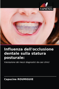 Influenza dell'occlusione dentale sulla statura posturale
