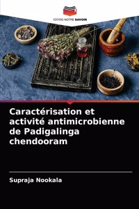 Caractérisation et activité antimicrobienne de Padigalinga chendooram