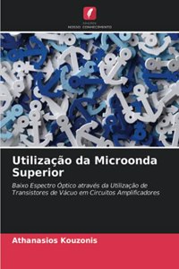 Utilização da Microonda Superior