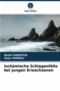 Ischämische Schlaganfälle bei jungen Erwachsenen