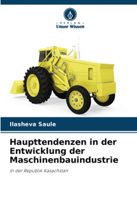Haupttendenzen in der Entwicklung der Maschinenbauindustrie