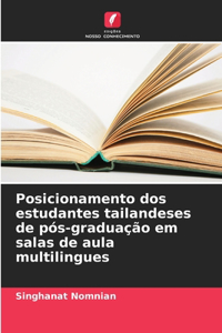 Posicionamento dos estudantes tailandeses de pós-graduação em salas de aula multilingues