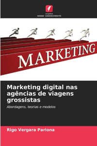Marketing digital nas agências de viagens grossistas
