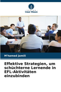 Effektive Strategien, um schüchterne Lernende in EFL-Aktivitäten einzubinden