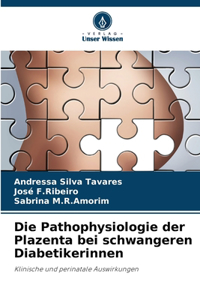 Pathophysiologie der Plazenta bei schwangeren Diabetikerinnen