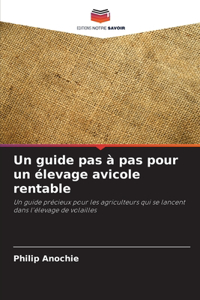 Un guide pas à pas pour un élevage avicole rentable