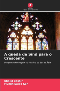 A queda de Sind para o Crescente