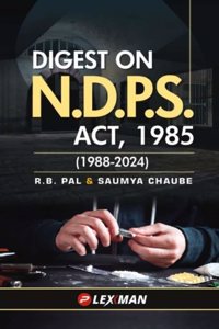 DIGEST ON NDPS ACT, 1985 (1988-2024) (N.D.P.S. Act)