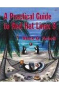 A Practical Guide To Red Hat? Linux? 8 With Cd
