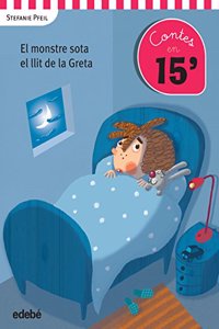 Cuentos en 15 minutos: EL MONSTRE SOTA EL LLIT DE LA GRETA