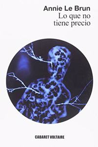 Lo que no tiene precio: Belleza, fealdad y politica (Spanish Edition)