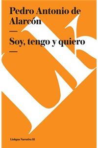 Soy, tengo y quiero