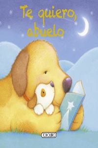 Te quiero, abuelo (Mi querida familia) (Spanish Edition)