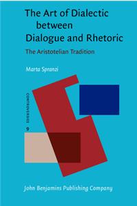 The  Art of Dialectic between Dialogue and Rhetoric
