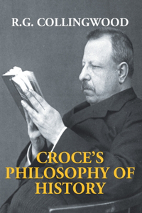 Croce's Philosophy Of History