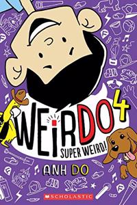 Weirdo #4: Super Weird!