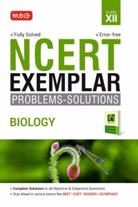 MTG NCERT Exemplar Problem Solutions Biology Class 12 - Complete Solution to all Objective and Subjective Questions