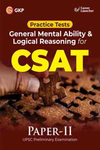 GKP UPSC CSAT Paper II 2025 | Master General Mental Ability & Logical Reasoning for CSAT | Ultimate Prelims Guide | 10 Full-Length Practice Tests & Solved Questions