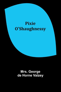 Pixie O'Shaughnessy