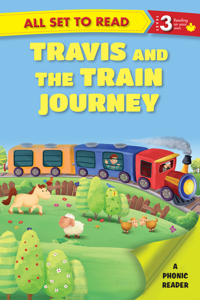 All set to Read A Phonics Reader Travis and the Train Journey