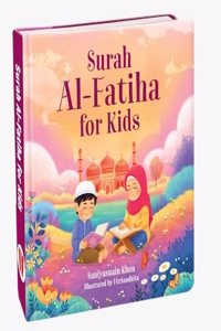 SURAH AL-FATIHA FOR KIDS - HARDBOUND (BOARD BOOK)