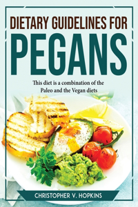 Dietary Guidelines for Pegans