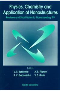 Physics, Chemistry and Application of Nanostructures: Reviews and Short Notes to Nanomeeting '99
