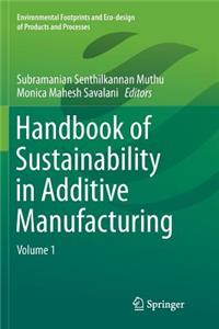 Handbook of Sustainability in Additive Manufacturing