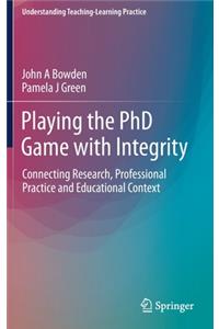 Playing the PhD Game with Integrity