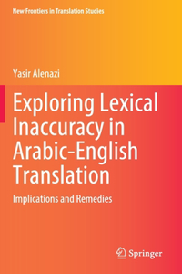 Exploring Lexical Inaccuracy in Arabic-English Translation