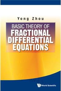 Basic Theory of Fractional Differential Equations