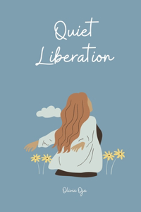 Quiet Liberation