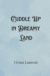 Cuddle Up in Dreamy Land