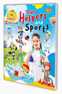 2 In 1 Copy To Colour Our Helpers And Sports Colouring Book