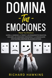Domina tus emociones [Master Your Emotions]