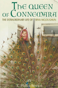 Queen of Connemara: The Extraordinary Life of Bina McLoughlin