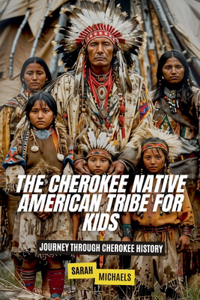 Cherokee Native American Tribe For Kids