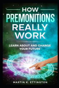 How Premonitions Really Work