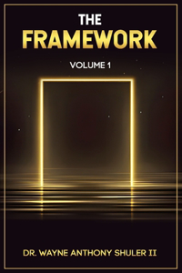 The Framework: Volume 1