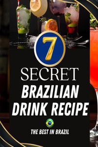 7 secret recipes of brazilian drinks