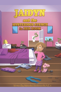 Jaidyn in the Mysterious Stench in Her Room: Non-Christian Version