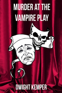 Murder At The Vampire Play