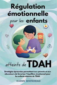 Régulation émotionnelle pour les enfants atteints de TDAH