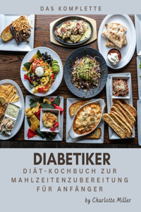 komplette Kochbuch für die Zubereitung von Mahlzeiten bei Diabetikern für Anfänger