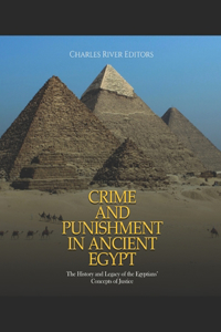 Crime and Punishment in Ancient Egypt