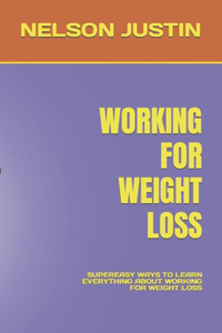 Working for Weight Loss