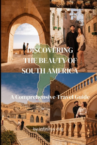 Discovering the Beauty of South America