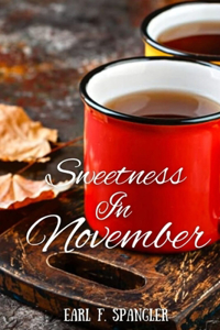 Sweetness In November: Collection of Poetry