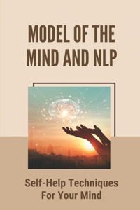 Model Of The Mind And NLP