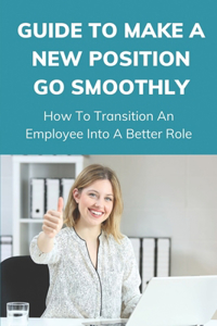 Guide To Make A New Position Go Smoothly